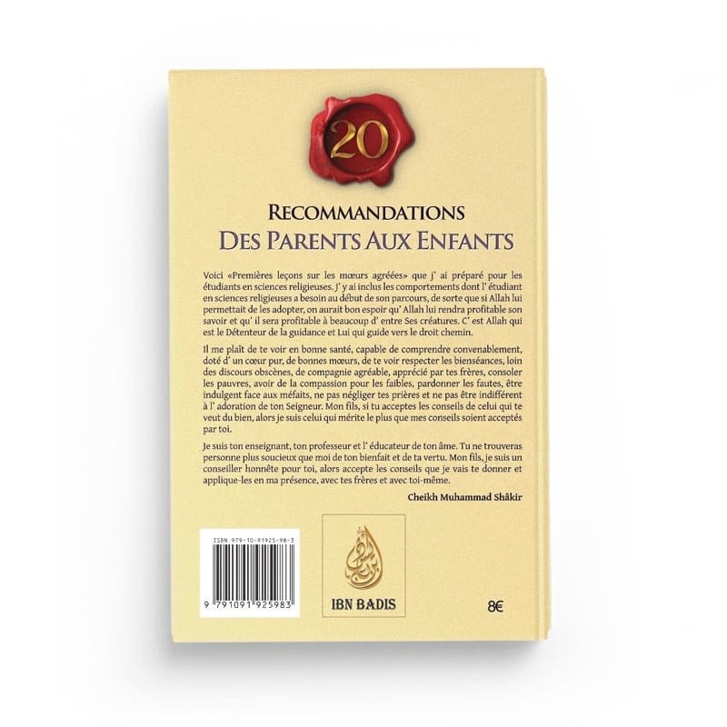 20 Recommandations des parents aux enfants de Muhammad Shâkir Ibn Badis Livre > Islam > Tawhid / Aqidah (Croyance) 9791091925983 Librairie Musulmane Al-imen