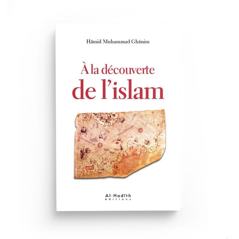 A La Découverte De L’islam écrit par Hamid Muhammad Ghanim Al-Hadîth Livres > Islam > Introduction ou Nouveau Converti 9782875450432 Librairie Musulmane Al-imen