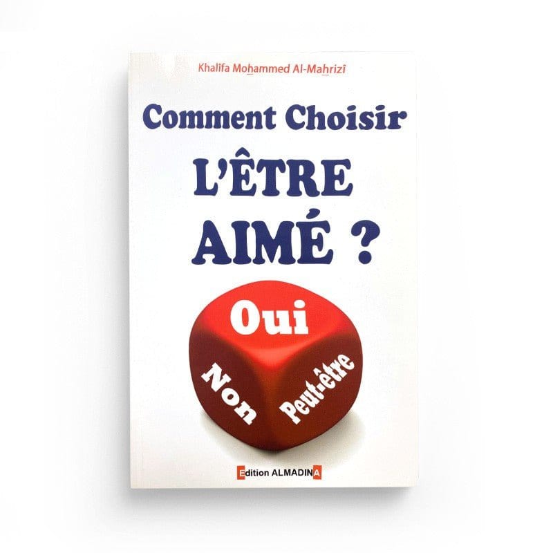 Comment choisir l'être aimé ? Al-Madina Livre Islam Femme 978293042475 Librairie Musulmane Al-imen