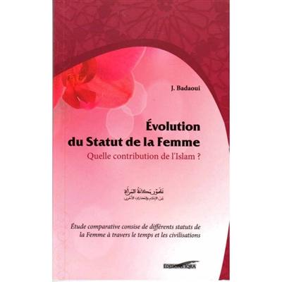 Evolution du statut de la femme - Quelle contribution de l'Islam ? Iqra Livre Islam Femme 9782916316826 Librairie Musulmane Al-imen