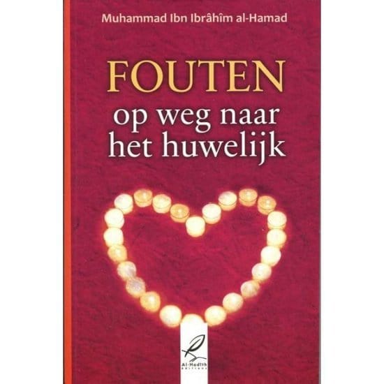 Fouten Op Weg Naar Het Huwelijk Nederlands Boeken > Islam 9782930395685 Librairie Musulmane Al-imen