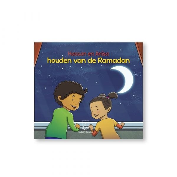Hassan en Anisa houden van de Ramadan Hadieth Benelux Boeken > Islam 9789083135878 Librairie Musulmane Al-imen
