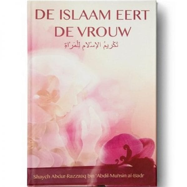 Islam eert de vrouw Nederlands Boeken > Islam 9789492503015 Librairie Musulmane Al-imen