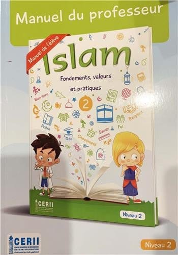Islam fondements, valeurs et pratiques: Manuel du professeur Niveau 2 (Jamel Khermimoun ) CERII IESH Livre > Islam 9782849060018 Librairie Musulmane Al-imen