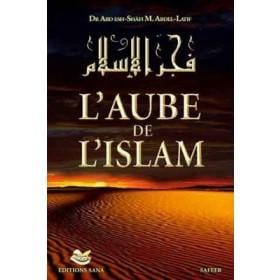 L'aube de L'islam Sana Livres > Islam > Introduction ou Nouveau Converti 9782914949637 Librairie Musulmane Al-imen
