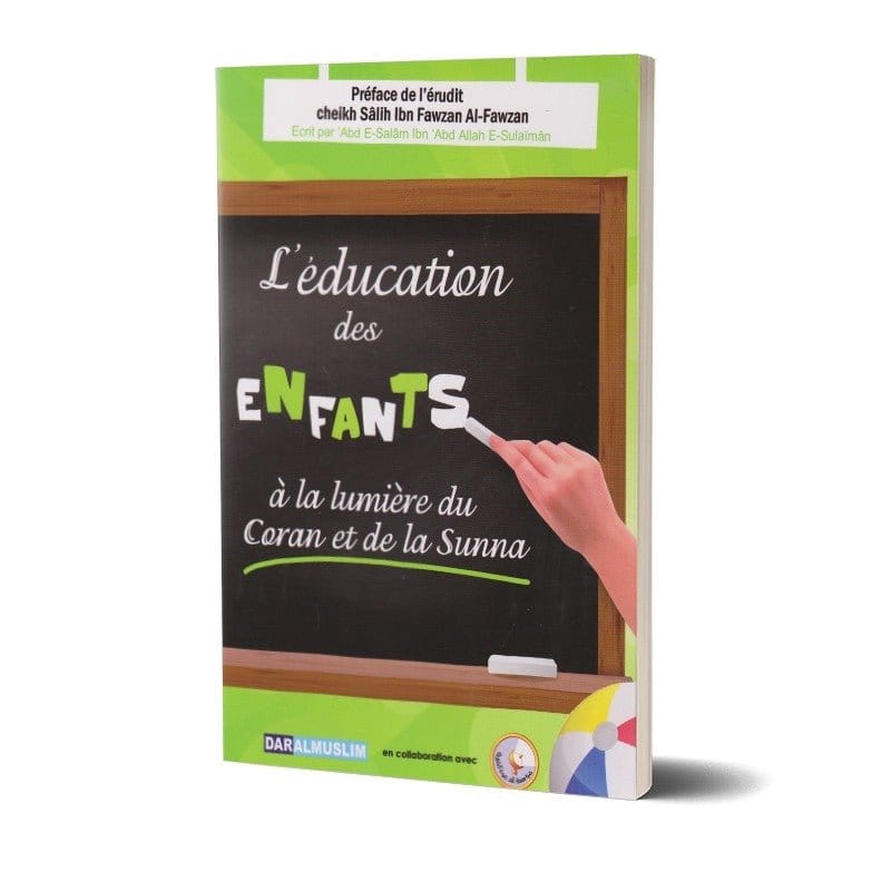 L'éducation des enfants à la lumière du coran et de la sunna. Dar Al-Muslim Livre Islam Mariage 9782356354167 Librairie Musulmane Al-imen