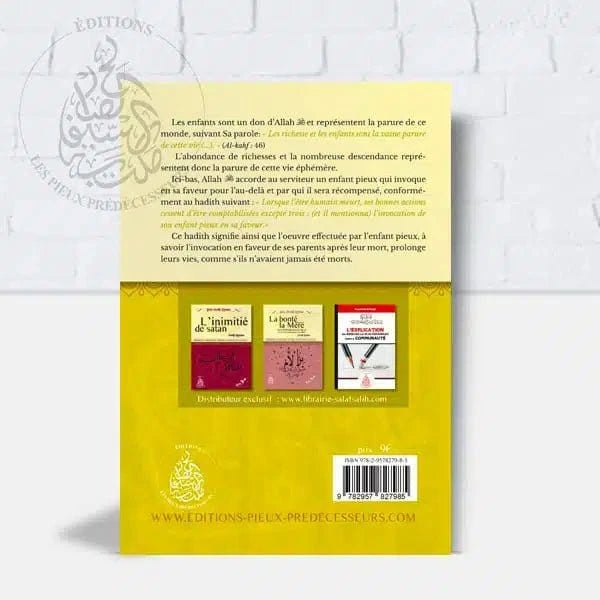 L’éducation des enfants Pieux Prédécesseurs Livre > Islam > Tawhid / Aqidah (Croyance) 9782957827985 Librairie Musulmane Al-imen