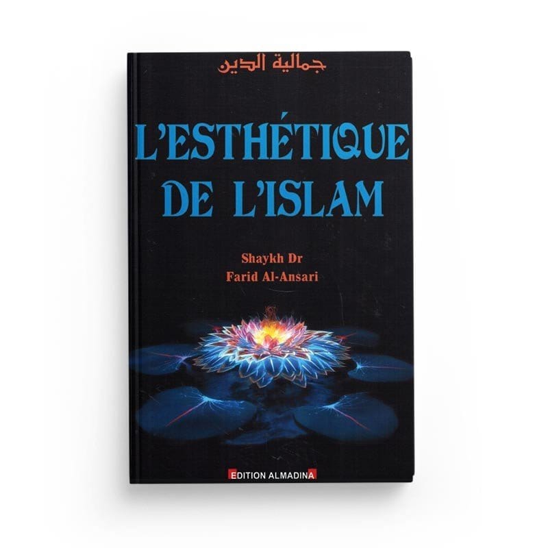 l'esthétique de l'islam Al-Madina Livre > Islam > Foi et Spiritualité 9789954961391 Librairie Musulmane Al-imen