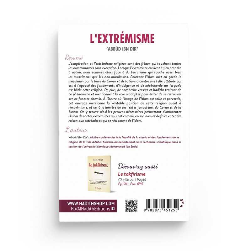 L'extrémisme - Abbûd Ibn Dir - Editions al-hadith Al-Hadîth Livre > Islam > Tawhid / Aqidah (Croyance) 9782875451255 Librairie Musulmane Al-imen