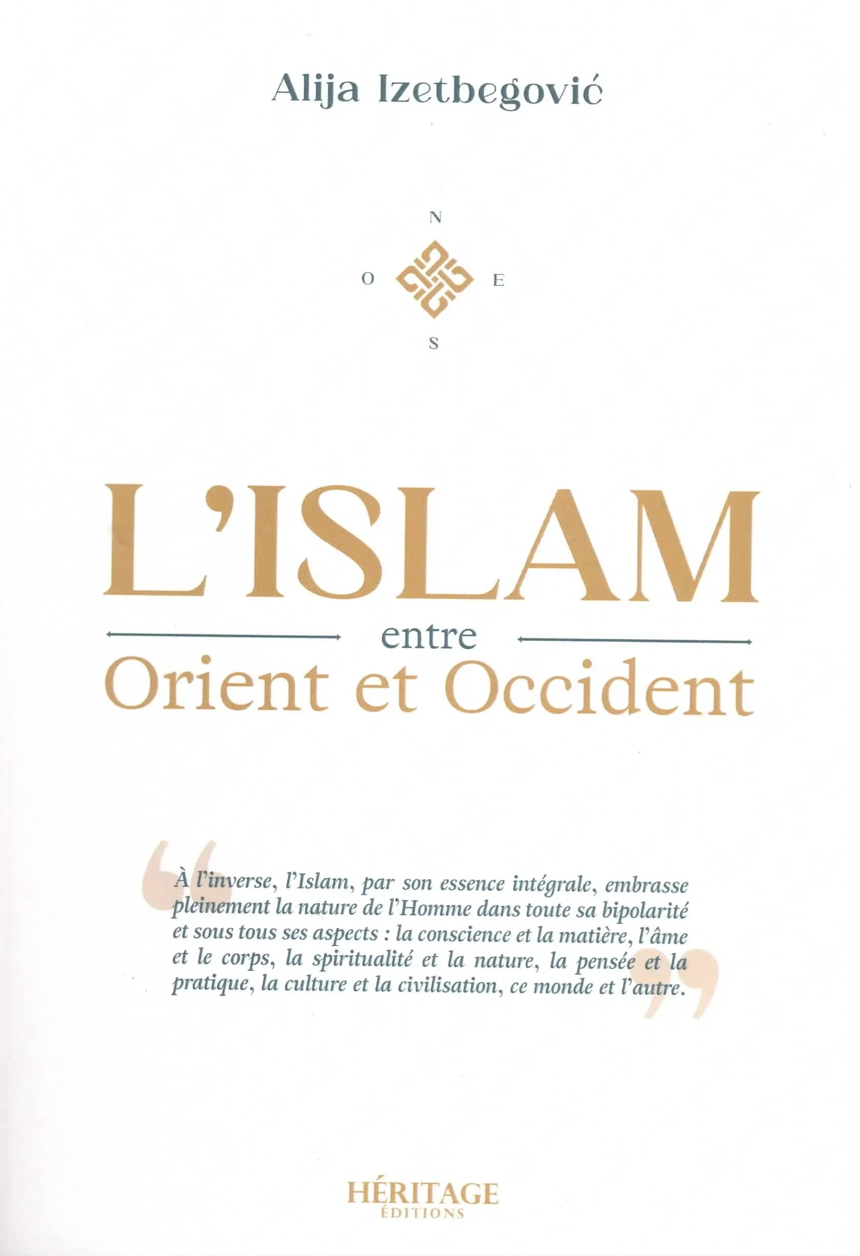 L’Islam entre Orient et Occident par Alija Izetbegovic Héritage Livre > Islam 9782493295460 Librairie Musulmane Al-imen