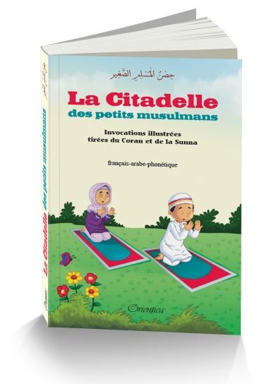 La citadelle des petits musulmans (Invocations illustrées tirées du Coran et de la Sunna pour le petit musulman) Orientica Livre > Islam > Invocations (Dou'as) > Citadelle du Musulman 9782356352378 Librairie Musulmane Al-imen