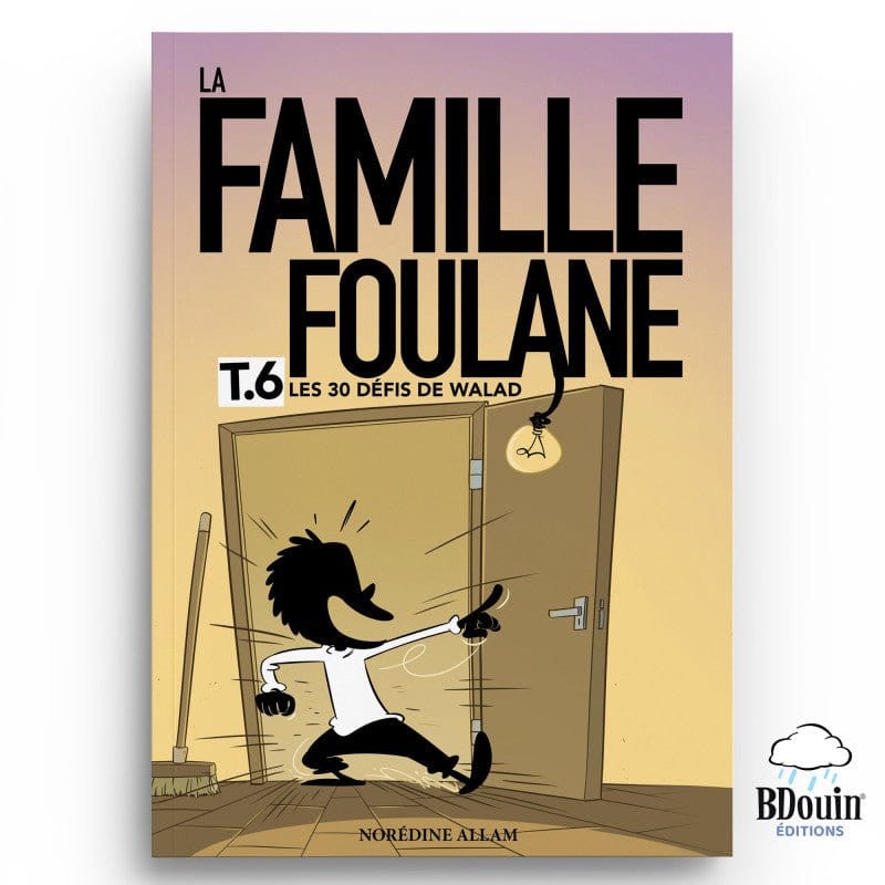 La Famille Foulane - TOME 6 : LES 30 DÉFIS DE WALAD - Bdouin BDouin Livre Islam Enfant 9789998797826 Librairie Musulmane Al-imen