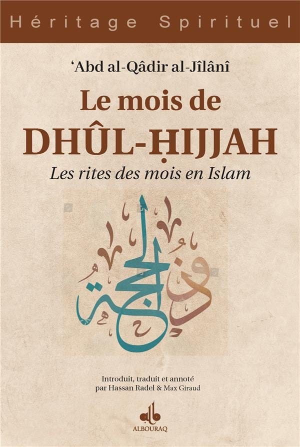 Le mois de Dhûl-Hijjah : les rites des mois en islam Al Bouraq Livre > Islam 9791022511735 Librairie Musulmane Al-imen