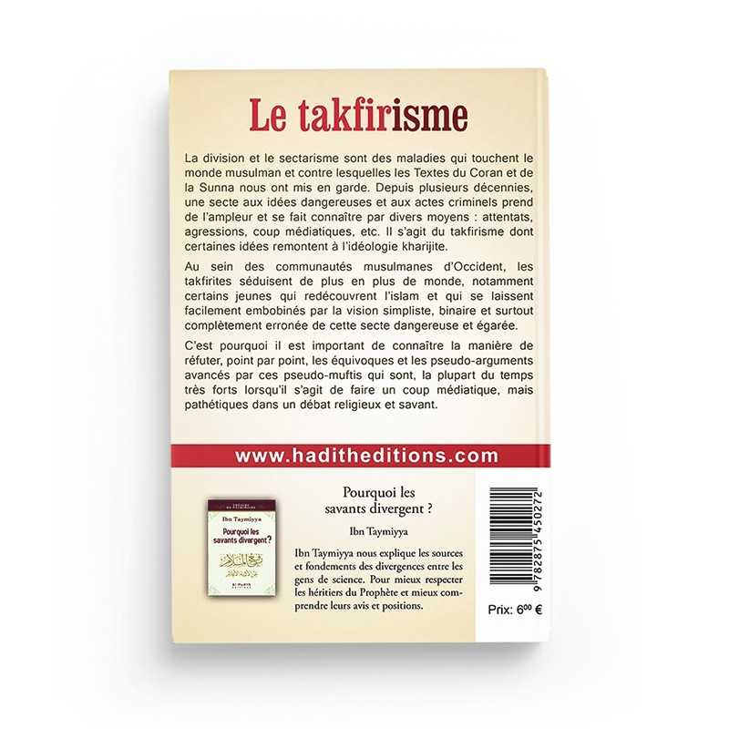 Le takfirisme - Cheikh al-'Utaybî - Editions Al hadith Al-Hadîth Livre > Islam > Tawhid / Aqidah (Croyance) 9782875450272 Librairie Musulmane Al-imen