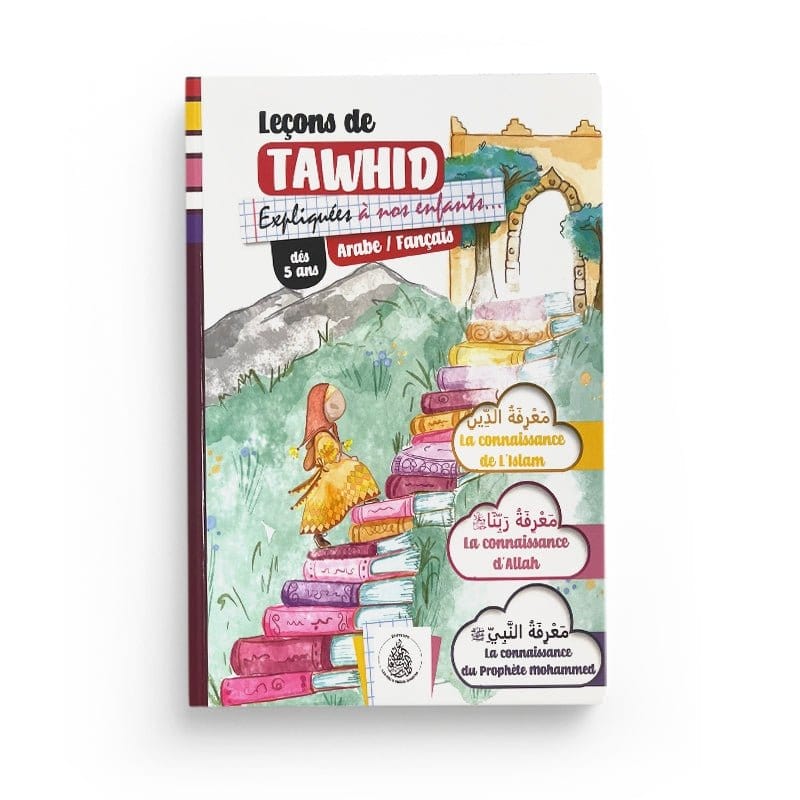 Leçons de Tawhid expliqués à nos enfants - Fille Pieux Prédécesseurs Livre Islam Tawhid Enfant 9782957827930 Librairie Musulmane Al-imen