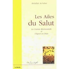 Les ailes du salut - la Crainte Révérentielle et l'Espoir en Dieu Iqra Livre > Islam > Foi et Spiritualité 9782914655156 Librairie Musulmane Al-imen
