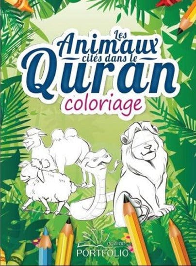 Les animaux cités dans le Coran | Coloriage Portfolio Livre Islam Enfant 9789954671009 Librairie Musulmane Al-imen