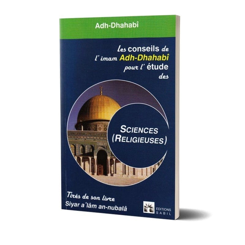 Les conseils de l'Imam Adh Dhahabi Sana Livre > Islam > Tawhid / Aqidah (Croyance) 9782914246200 Librairie Musulmane Al-imen