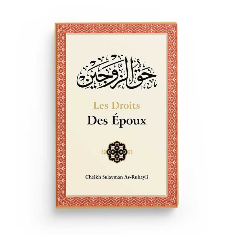 Les droits des époux par le Cheikh Sulayman Ar-Ruhaylî Ibn Badis Livre Islam Mariage 9791091925709 Librairie Musulmane Al-imen