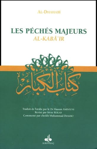 Les Péchés majeurs : Al-kabâ'ir par Shams Ad-Dîn Al-Dhahabî Al Bouraq Livre > Islam > Tawhid / Aqidah (Croyance) 9782841612710 Librairie Musulmane Al-imen