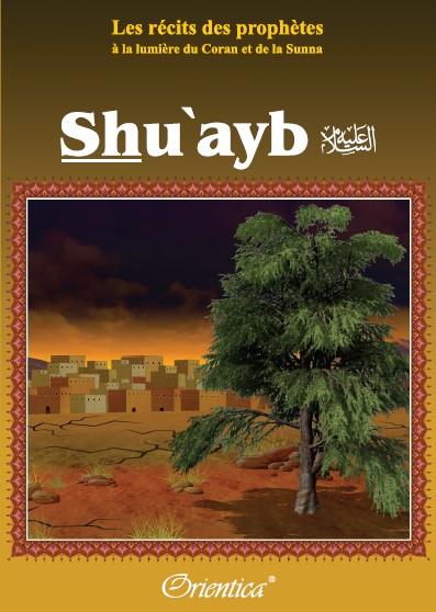 Les récits des prophètes à la lumière du Coran et de la Sunna : Histoire du prophète "Shu'ayb" (Chouayb) Orientica Livre Islam Enfant 9782356350855 Librairie Musulmane Al-imen