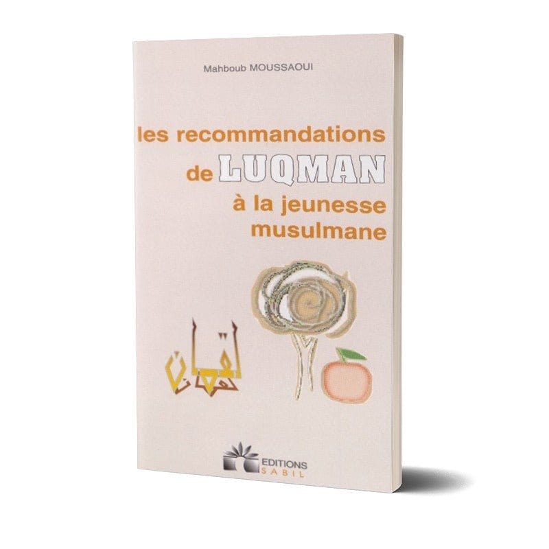 Les recommandations de Luqman à la jeunesse musulmane Sana Livre > Islam > Foi et Spiritualité 9782917034323 Librairie Musulmane Al-imen