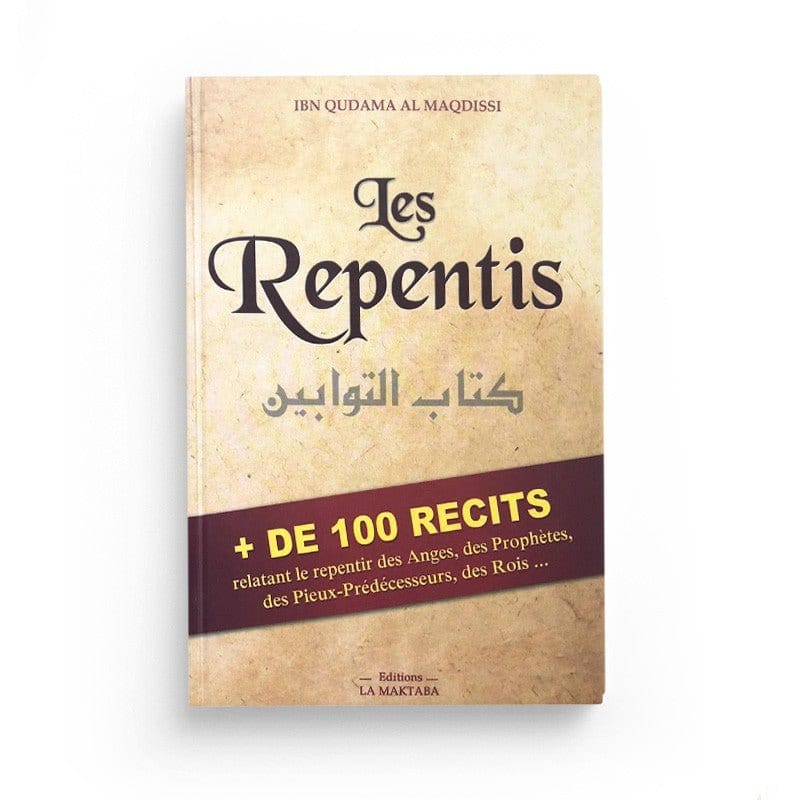 les repentis + de 100 recits relatant le repentir des anges, des prophètes, des pieux-prédécesseurs, des rois... Dar Al-Muslim Livre > Islam > Biographie 9782356354129 Librairie Musulmane Al-imen