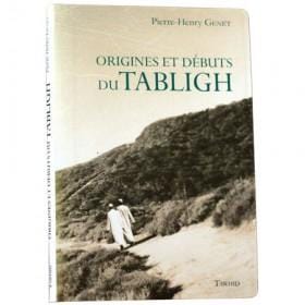 Origines et débuts du Tabligh Tawhid Livre > Islam > Histoire du monde arabo-musulman 9782848623009 Librairie Musulmane Al-imen
