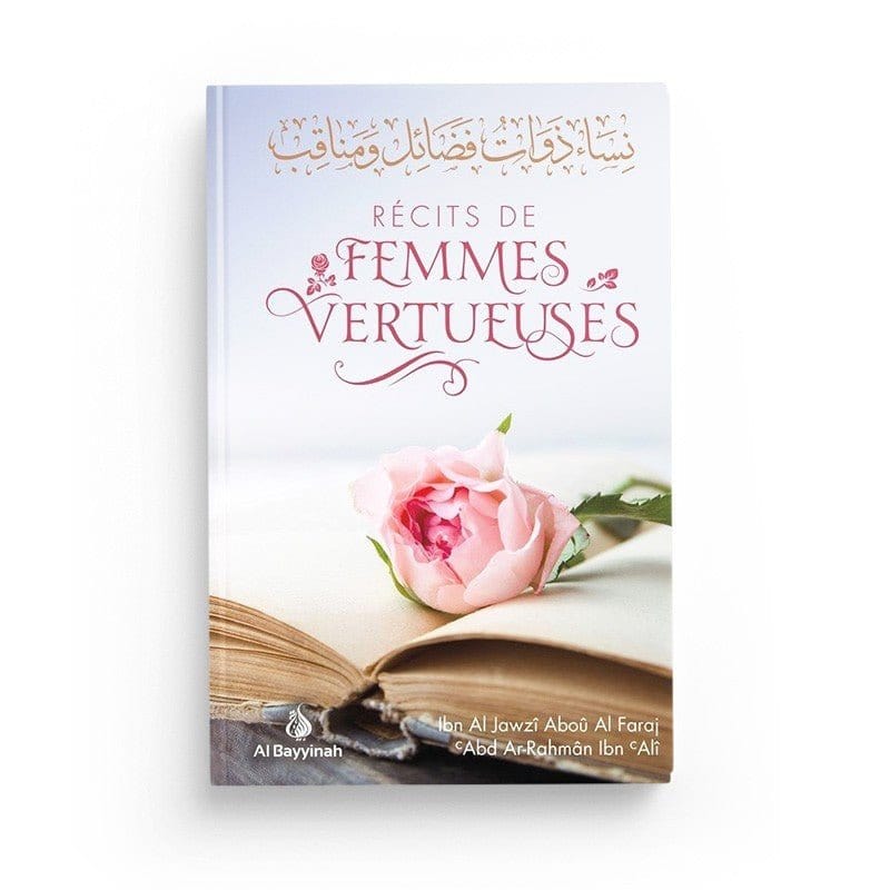 Récits de femmes vertueuses - Al Bayyinah Al-Bayyinah Livre Islam Femme 9782919455812 Librairie Musulmane Al-imen