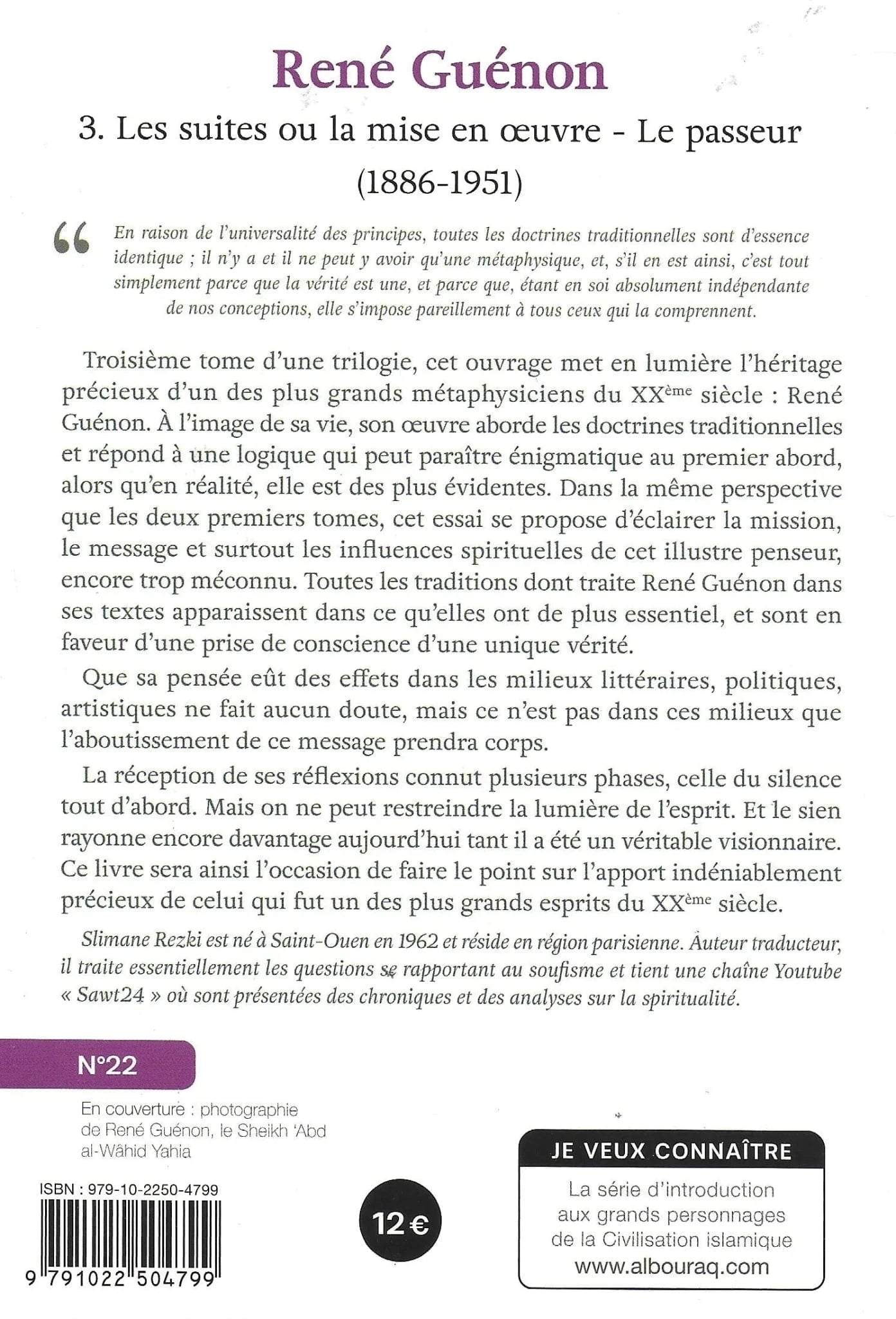 René Guénon – Tome 3 : Les suites ou la mise en oeuvre Le passeur de Slimane Rezki Al Bouraq Livre > Islam 9791022504799 Librairie Musulmane Al-imen