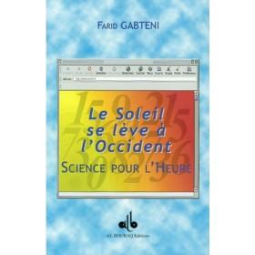 Science pour l'heure : le soleil se lève à l'Occident Al Bouraq Livre > Islam > Essai 9782841611058 Librairie Musulmane Al-imen