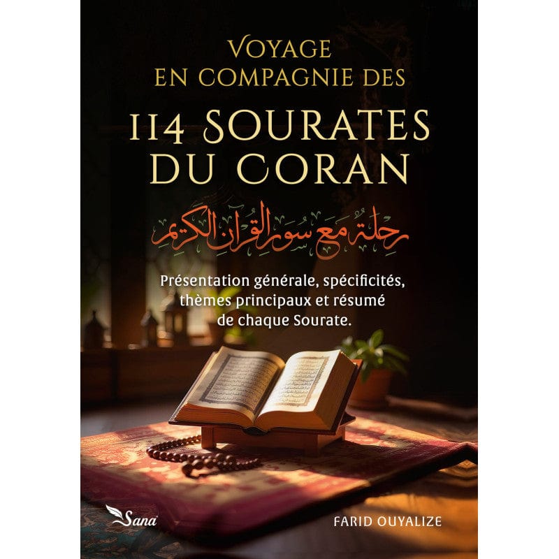 Voyage en compagnie des 114 sourates du Coran - Farid Ouyalize Sana Livre Islam 9782356337511 Librairie Musulmane Al-imen