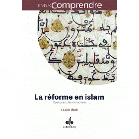La réforme en islam : Quelques clés de lecture Al Bouraq Livre > Islam > Foi et Spiritualité 9791022502085 Librairie Musulmane Al-imen