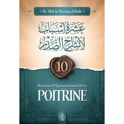 Dix causes d'épanouissement de la poitrine d'Abd Ar-Razzāq ibn 'Abd Al-Muhsin al-Badr - Ibn Badis