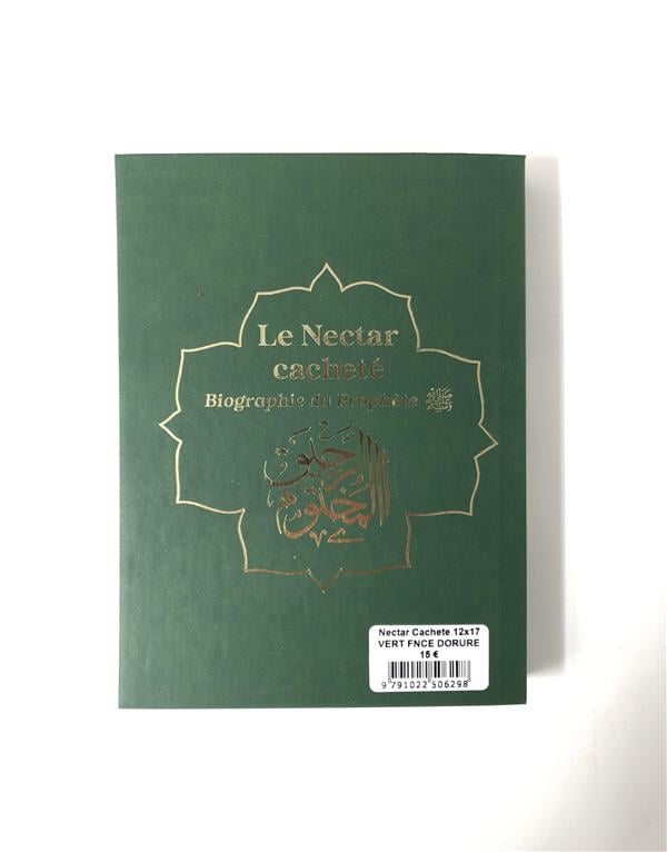 Le Nectar Cacheté - Biographie du Prophète par Safiyyu Ar-Rahman Al-Mubarakfuri (Pages reliées en Or) - Vert Foncé Verso - Albouraq