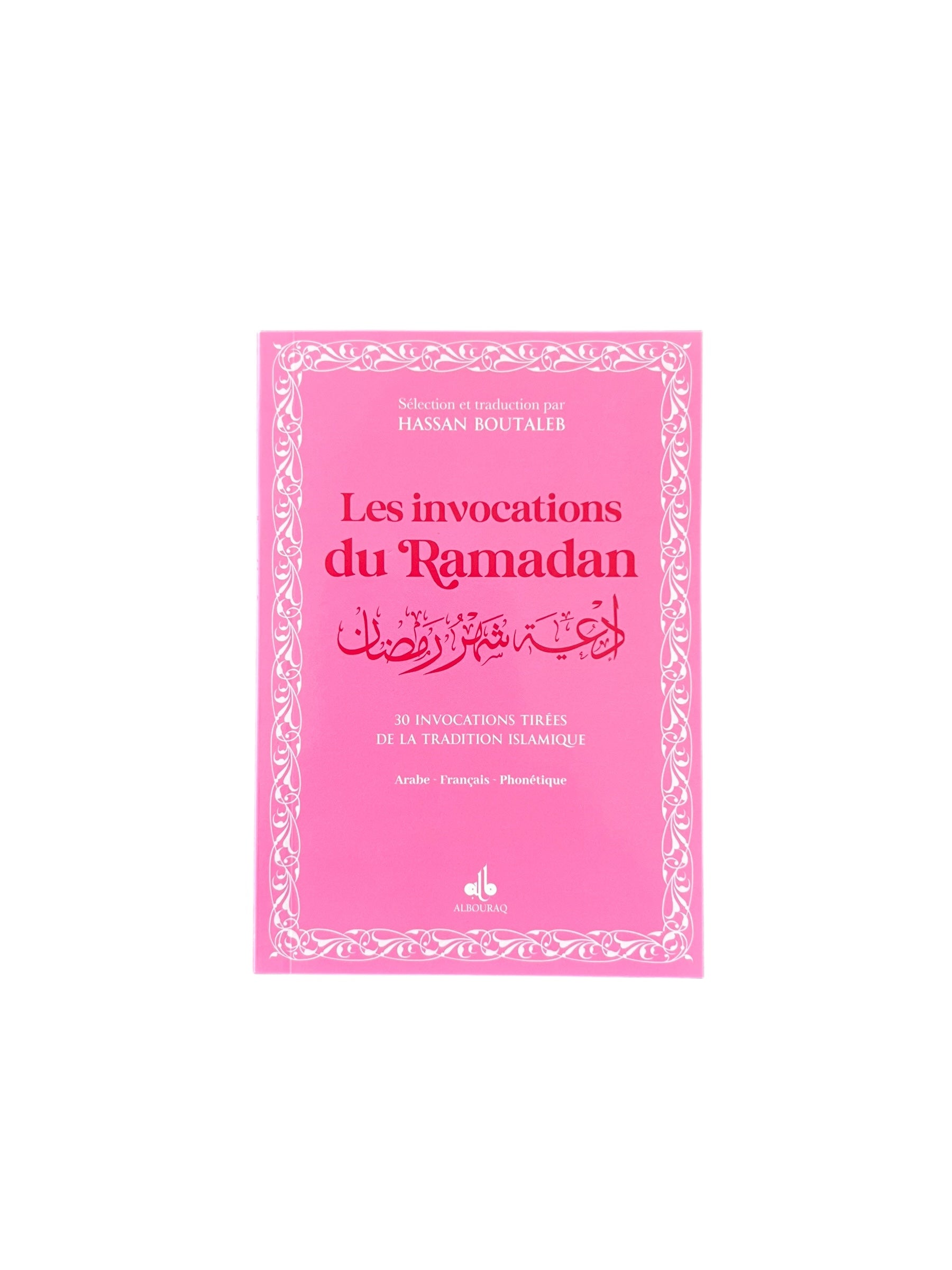 Les invocations du Ramadan (bilingue français-arabe) par Hassan Boutaleb - Rose - Albouraq