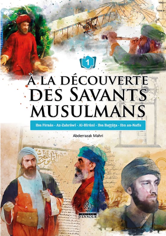 A la découverte des savants musulmans (1) Abderrazak Mahri Maison d'Ennour Livre Islam Enfant 9782752403933 Librairie Musulmane Al-imen
