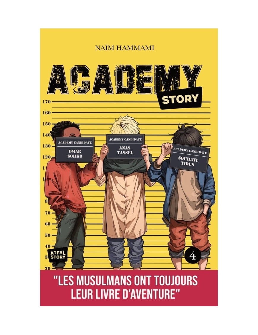 Academy Story - Tome 4 de Naïm Hammami - Atfal Story Atfal Story Livre Islam Enfant 9782959015069 Librairie Musulmane Al-imen