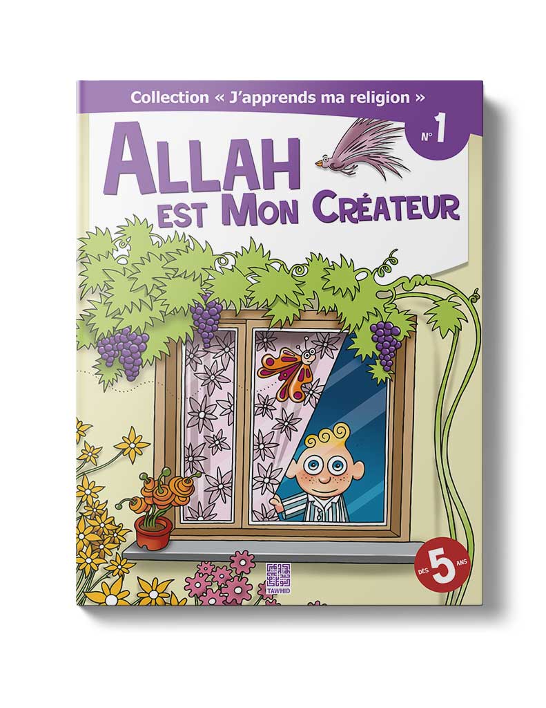 Allah est mon créateur Tawhid Livre Islam Enfant 9782848622132 Librairie Musulmane Al-imen