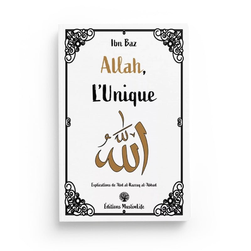 Allah l'Unique - Ibn Baz - Muslim Life Al - imen