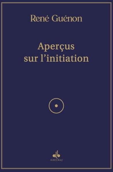 Aperçus sur l’initiation de René Guénon - Livres par édition par Al Bouraq disponible chez Al - imen