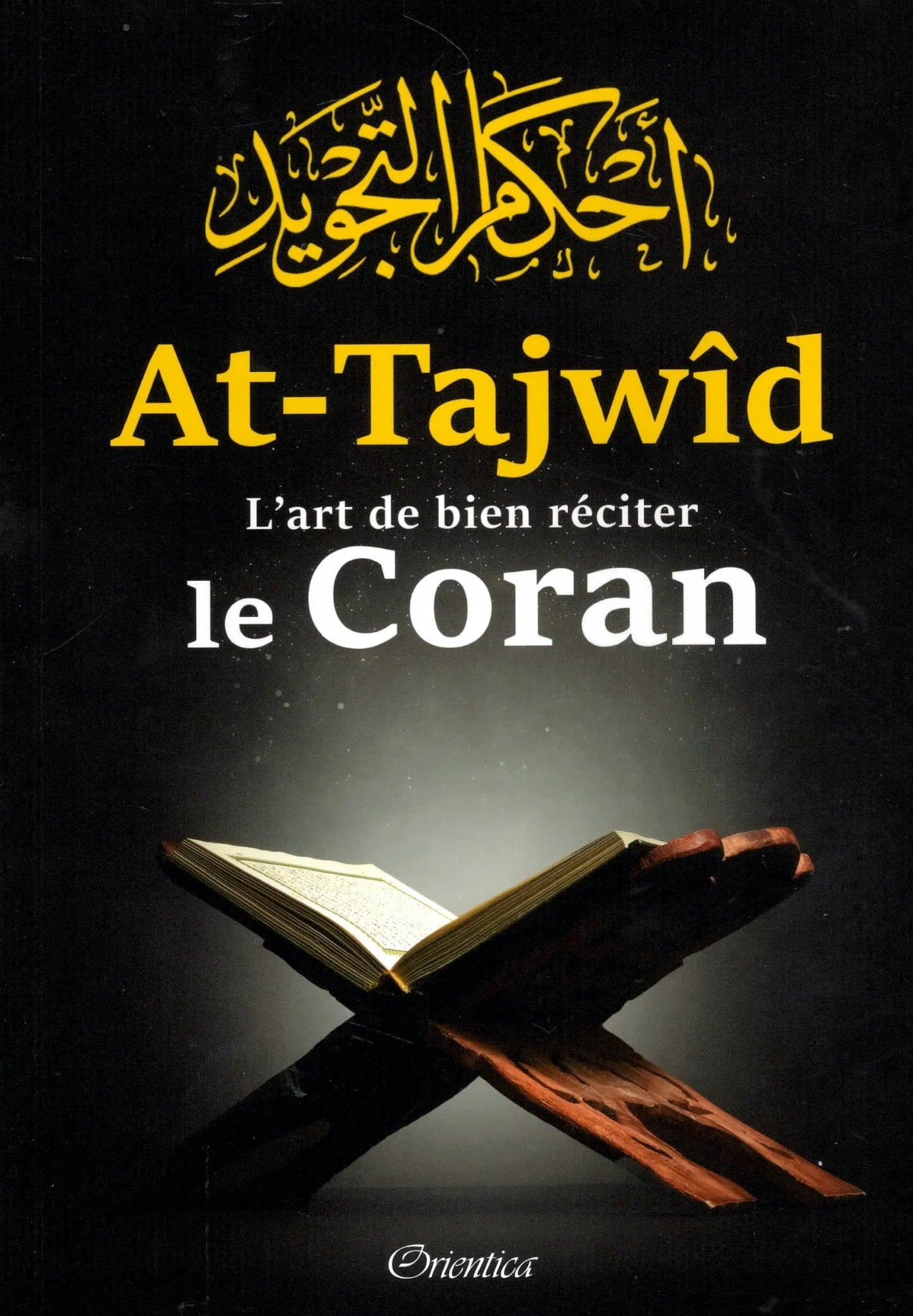 At - Tajwîd – L'art de bien réciter le Coran par Pr. Amine Chérif - Zahar - Éditions Orientica - Livres par édition par Orientica disponible chez Al - imen