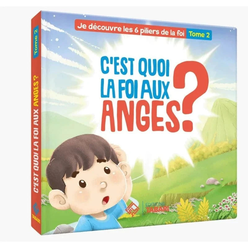 C'est quoi la foi aux anges ? Tome 2 Tabari Livre Islam Enfant 9782931230251 Librairie Musulmane Al-imen