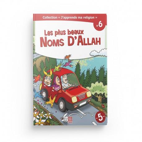 Collection "J'apprends ma religion" Les plus beaux noms d’Allah (Tome 6) - Editions Tawhid Tawhid Livre Islam Enfant 9782848622187 Librairie Musulmane Al-imen