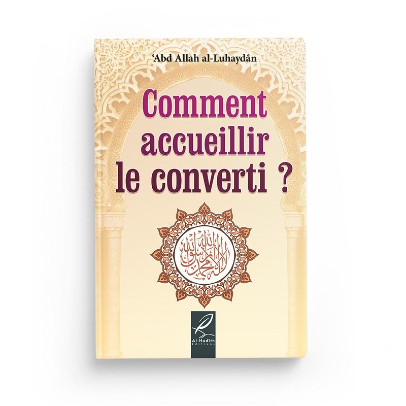 Comment accueillir le converti ? Abd Allah al - Luhaydan Al - imen