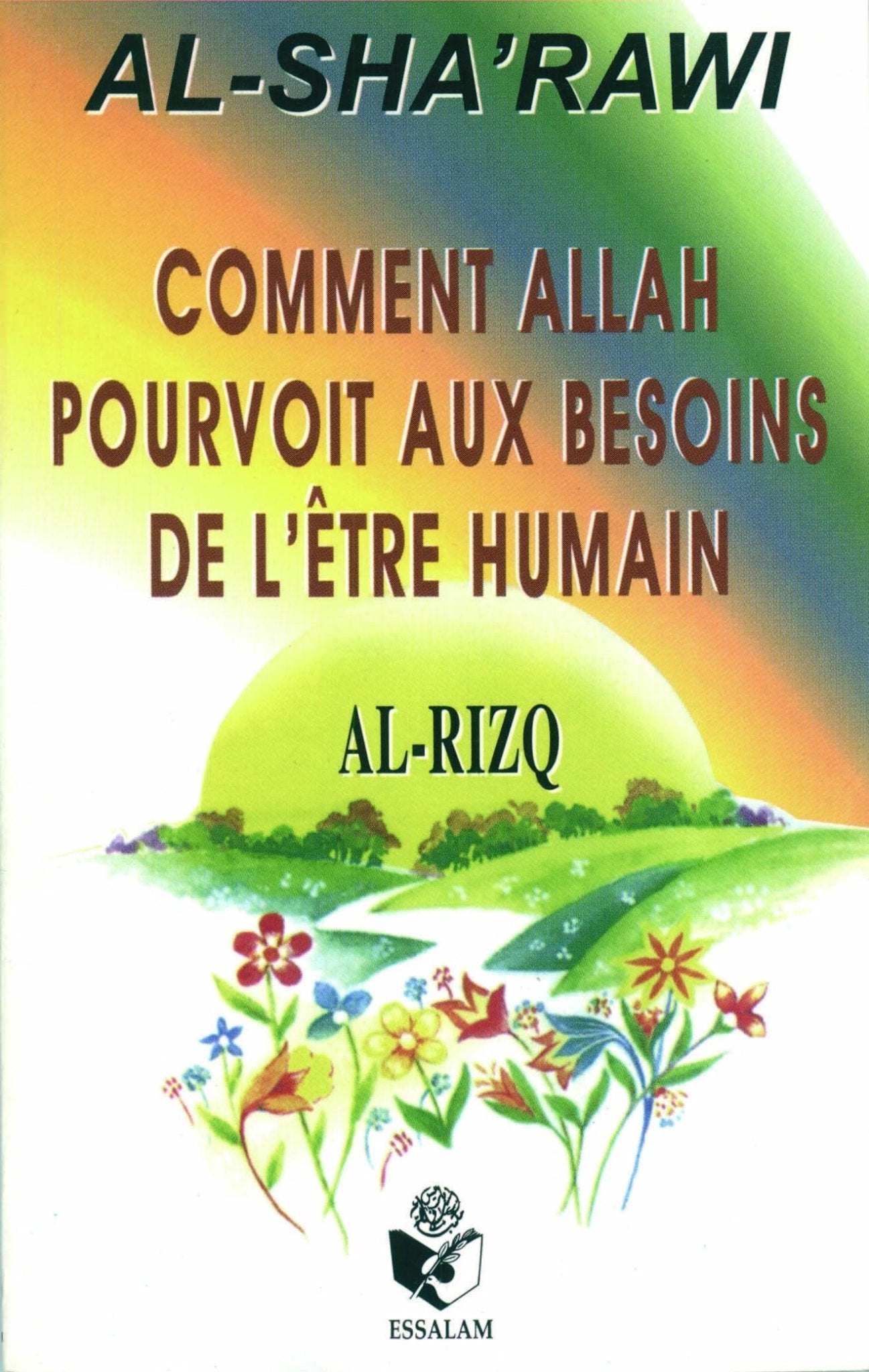 Comment Allah pourvoit aux besoins de l’être humain Al - imen