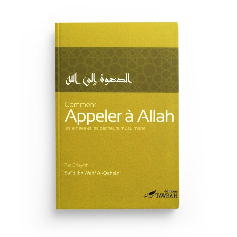 Comment appeler à Allah ? Les athées et les pécheurs musulmans - Livres par édition par Tawbah disponible chez Al - imen