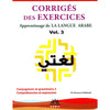 Corrigés des exercices du Volume 3 - Apprentissage de la langue arabe du Dr Moussaoui Mahboubi - Livres par édition par Sabil disponible chez Al - imen