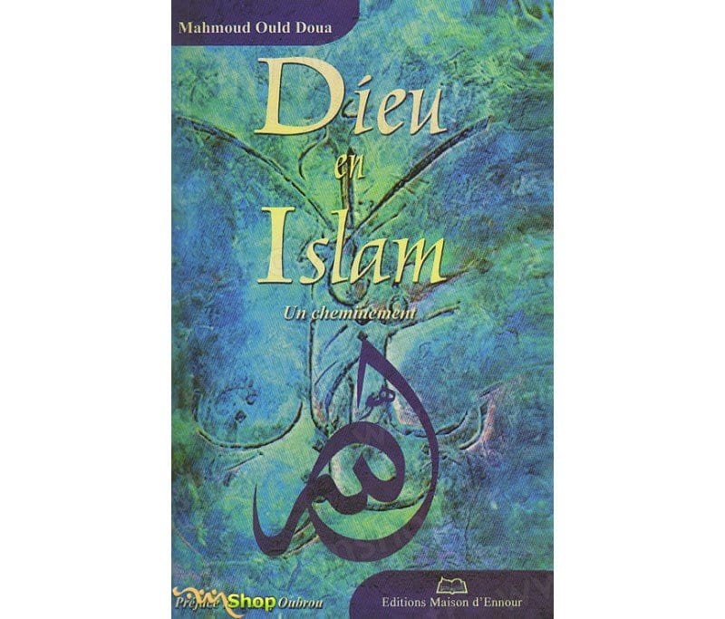 Dieu en Islam un cheminement Maison d'Ennour Livres > Islam > Introduction ou Nouveau Converti 9782910891855 Librairie Musulmane Al-imen