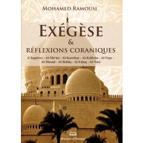 Exégèse et réflexions coraniques - Du chapitre Al - Ma'un jusqu'à An - Nas Al - imen